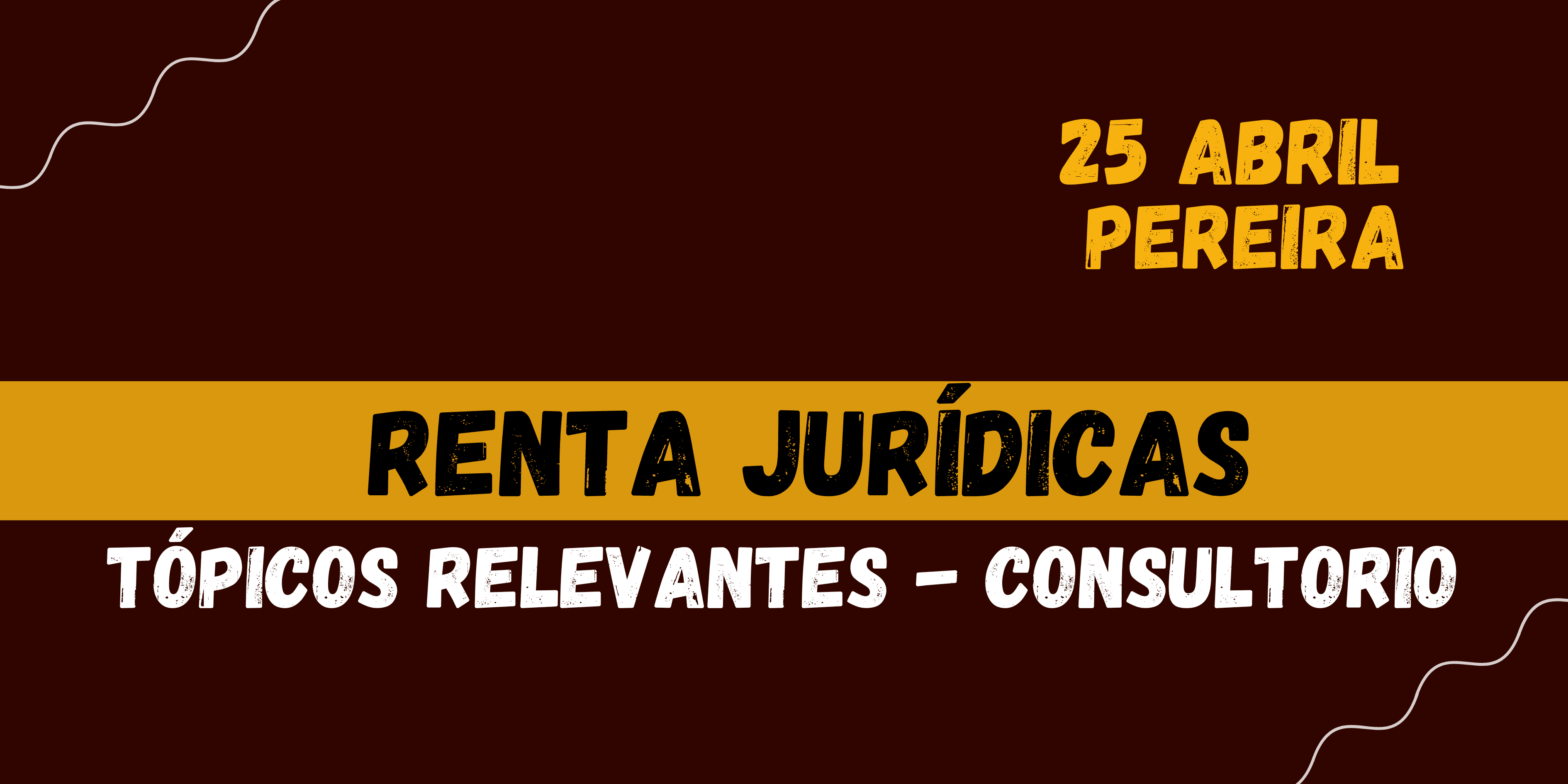 Tópicos relevantes Renta Jurídicas y Consultorio Renta Jurídicas