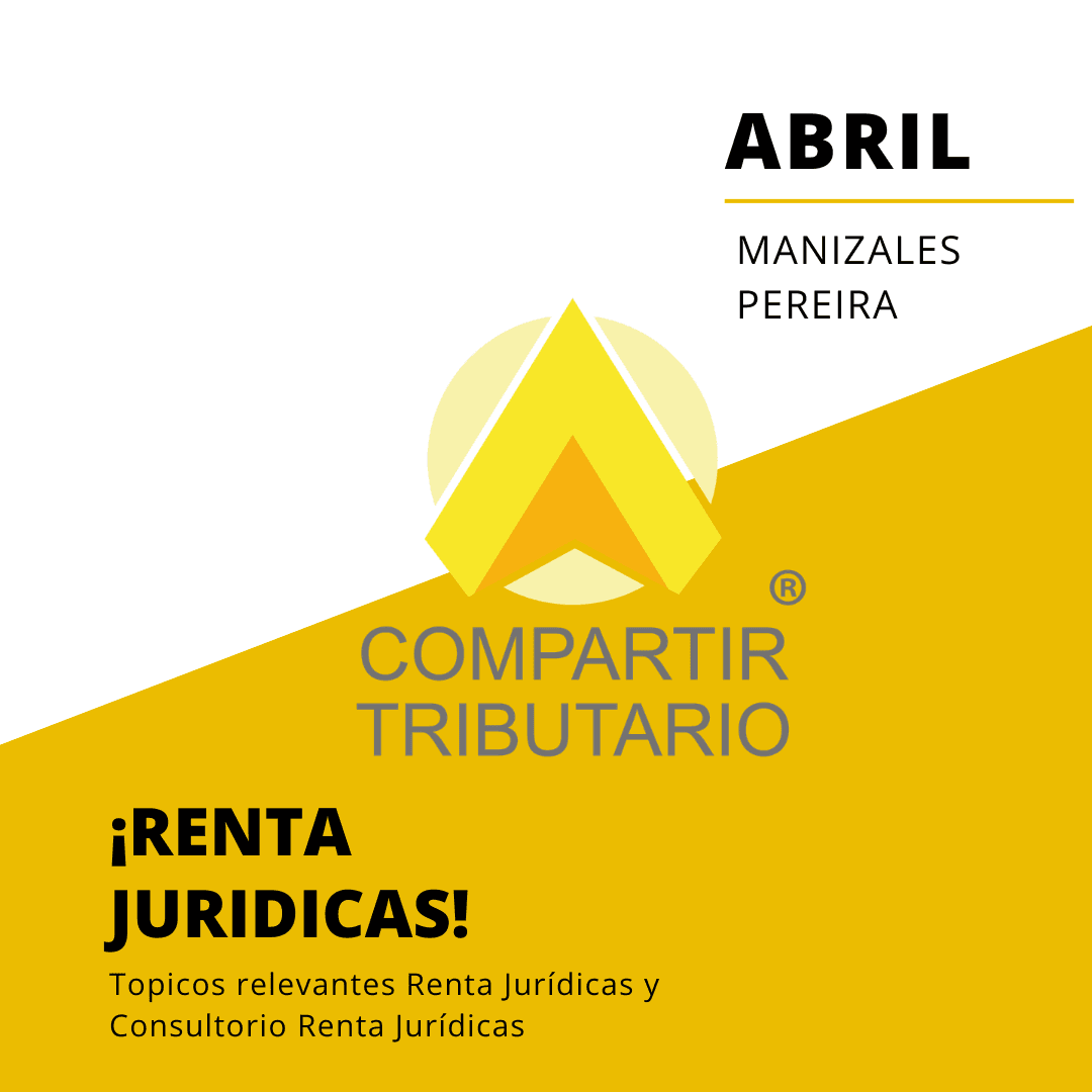 TÓPICOS RELEVANTES RENTA JURÍDICAS Y CONSULTORIO RENTA JURÍDICAS